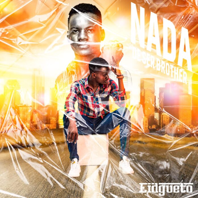 Eidgueto – Nada de Ser Bro