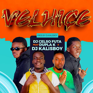Dj Celso Futa – Velhiçe (feat. Dupla Do K & Dj Kalisboy)