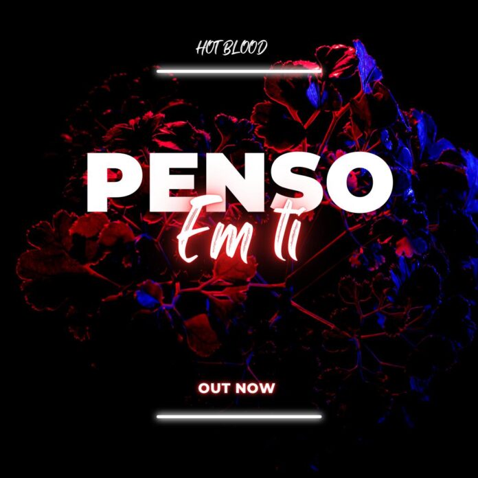 Hot Blood – Penso Em Ti