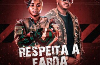 Samara Panamera – Respeita a Farda (feat. Madruga Yoyo) [Baixar 2023]