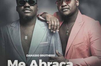 Damásio Brothers – Me Abraça [Baixar 2023]