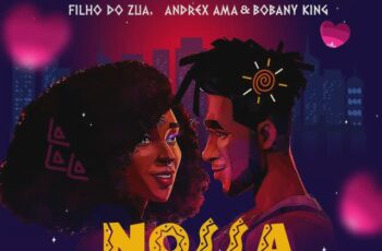 Filho do Zua – Nossa Pulungunza (feat. Andrex Ama,Bobany King) [Baixar 2023]
