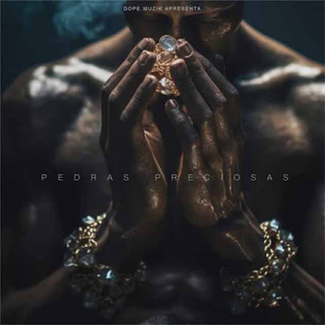 DOPE MUZIK – Pedras Preciosas (EP) [DOWNLOAD] 2023