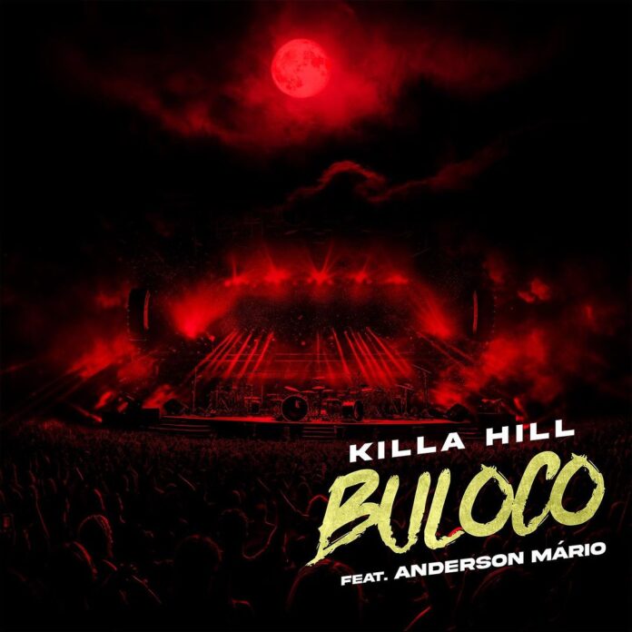 Killa Hill – Buloco (feat Anderson Mario)