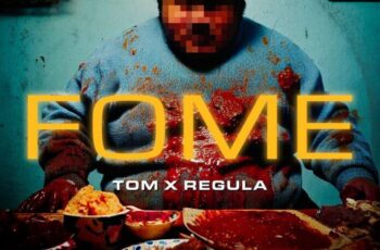Regula X TOM – Fome [Baixar 2023]