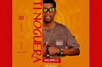 Magrelo De Limão x Eidechris  – Ti Noguera