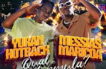 Yuran Hotback – Qual é a Fórmula (feat. Messias Maricoa) [Baixar 2023]