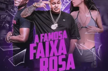 MC Kelvinho – A Famosa Faixa Rosa (feat. MC Ryan SP & Triz) [Baixar 2023]