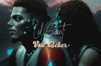 Lil Saint – Vou Beber [Baixar 2023]