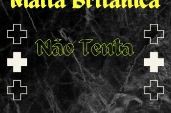 Malta Britânica – Não Tenta