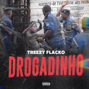 Treezy Flacko - DROGADINHO (Beef para Tennaz) [Baixar 2023]