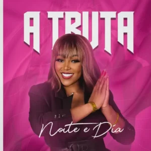 Noite & Dia - Truta (EP) [DOWNLOAD] 2023