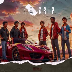 Three G4ng - Nha Drip