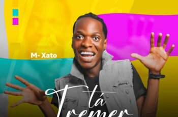 M-Xato – Tá Tremer