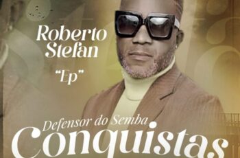 Roberto Stefan (Defensor do Semba) – Conquistas (EP) 2023