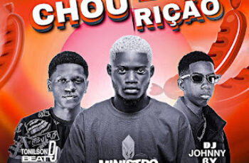 Ministro Do Adoço – Chourição (feat. Tonilson Beat Dj & Dj Johnny By)