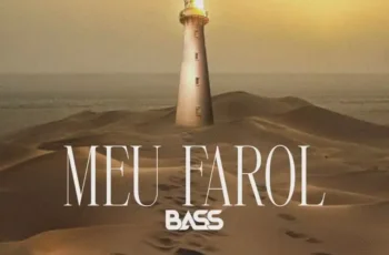 BASS – Meu Farol [Baixar 2023]
