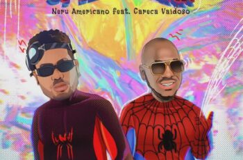 Nerú Americano – Spider-Man (feat Careca Vaidoso) [Baixar 2024]