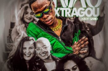 XBoy Sanio – Não Xtragou