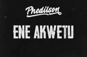 Phedilson – Ene Akwetu [Baixar 2024]