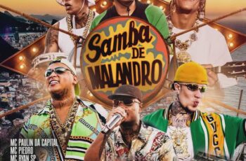 MC Daniel, MC Paulin da Capital, MC Ryan SP, MC Piedro – SAMBA DE MALANDRO [Baixar 2024]