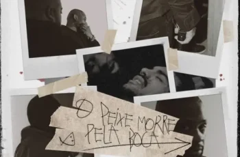 Phoenix RDC – O Peixe Morre Pela Boca (feat Kosmo Da Gun) [Baixar 2024]