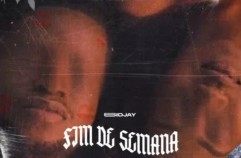 Sidjay – Fim de Semana [Baixar 2024]