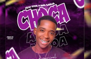 Pizza Steve O Mais Radical – Choca Ainda (Prodby Dj TCalifa)