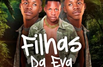 Mister Melodia – Filhas da Eva [Baixar 2024]