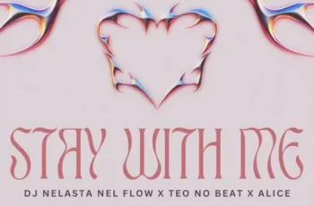 Dj Nelasta x Teo No Beat x Alice – Stay with Me