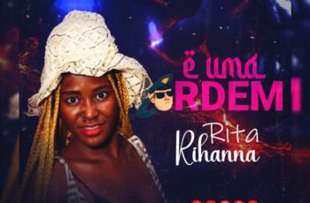 Rita Rihanna – É Uma Ordem