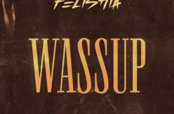 Felishia – Wassup [Baixar 2024]