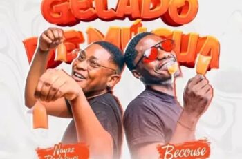 Because X Nayzz Rodrigues – Gelado de Múcua (feat. Teo No Beatz)
