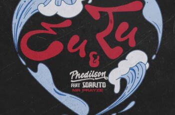 Phedilson – Eu & Tu (feat. Soarito) [Baixar 2024]