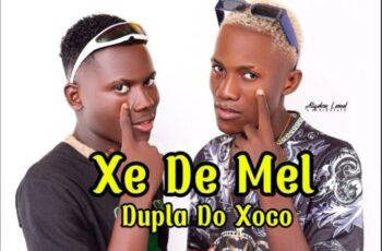 Dupla do Xoco – Xe De Mel (Tá Rebolar de Muleta) [Baixar 2024]