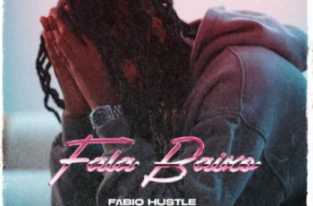 Fábio Hustle – Fala Baixo (Rap) 2024
