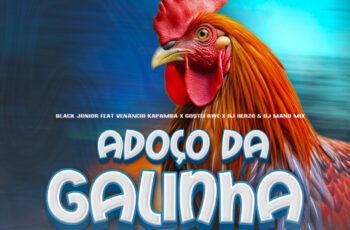 Black Júnior & Venâncio K – Adoço da Galinha