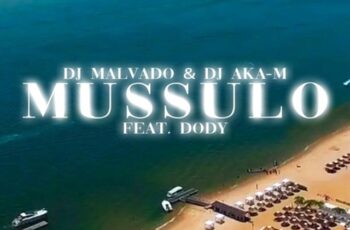 Dj Malvado & Dj Aka M – Mussulo (feat. Dody) (Afo House) 2025
