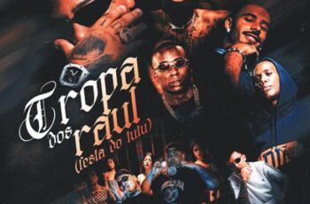 Festa do Tutu (Tropa dos Raul) – MC Negão Original, MC GW, MC Ryan SP, MC Luuky, MC GP, Nilo