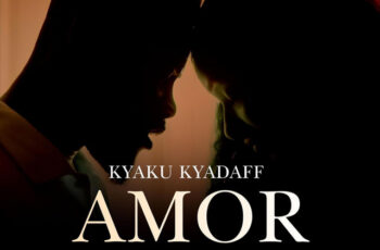 Kyaku Kyadaff – Amor da Minha Vida (Kizomba) 2025