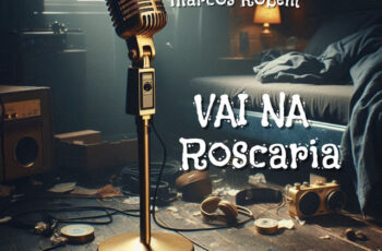 Tchutchu Librinca x Tsunami x Marcos Robem – Vai na Roscaria