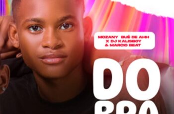 Mozany Bué De Ahh – Dobra (feat. Márcio Beat e Dj Kalisboy)