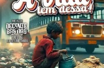 Decente Bastião – A vida tem Dessa (feat. Rafael Beat)