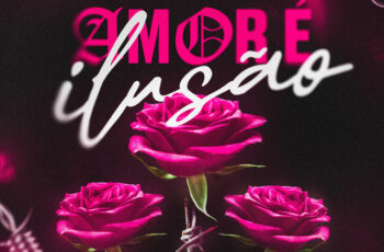MC Ryan SP & Mc Paiva ZS – Amor é Ilusão