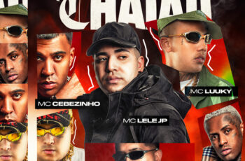 Mc IG x MC Ryan SP x Mc Lele JP x DJ Hyago x MC LUUKY x MC Cebezinho – Chapa do Chatão