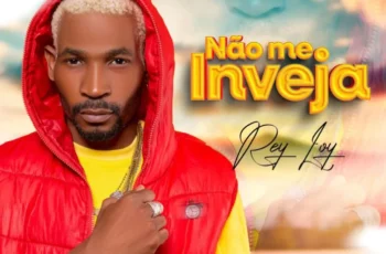 Rey Loy – Não Me Inveja (Kuduro) 2025