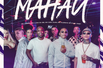 DJ BOY – Mahau (feat. Mc Don Juan, Mc Duzinho SP, MC Fabrin, MC Luan da BS, MC Vine7)