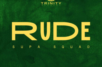 Supa Squad – Rude (RnB) 2025