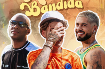 Chefin – Minha Bandida (feat. Zé Felipe & MC GW)