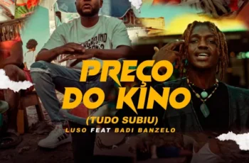 Badi Banzelo & LUSO – Preço do Kino